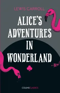 Alice`s Adventures in Wonderland