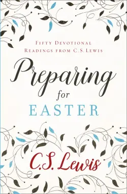 Preparing for Easter. Fifty Devotional Readings