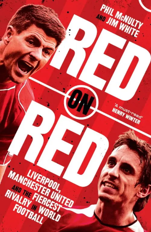 

Red on Red. Liverpool, Manchester United and the fiercest rivalry in world football, Красный