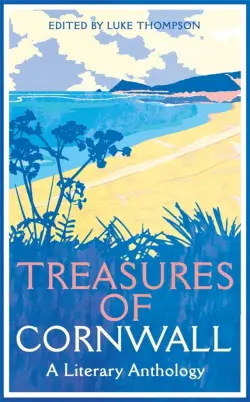 Treasures of Cornwall. A Literary Anthology