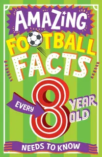 Aamazing Football Facts Every 8 Year Old Needs to Know