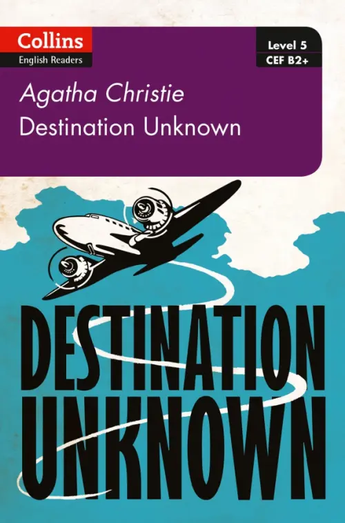 

Destination Unknown. Level 5. B2+