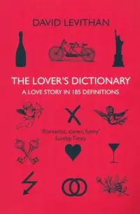 The Lover’s Dictionary. A Love Story in 185 Definitions