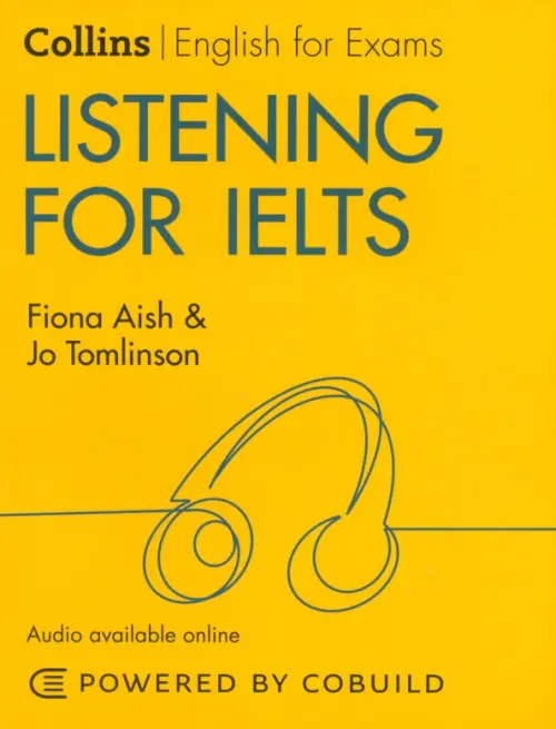 Listening for IELTS. IELTS 5-6+. B1+ with Answers and Audio - Aish Fiona, Tomlinson Jo