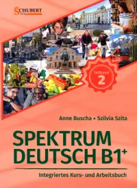 Spektrum Deutsch B1+. Teilband 1. Integriertes Kurs- und Arbeitsbuch. Kapitel 7–12 + Audios online