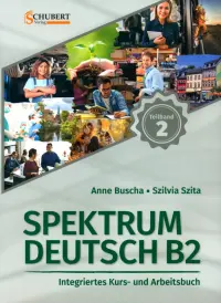 Spektrum Deutsch B2. Teilband 2. Integriertes Kurs- und Arbeitsbuch. Kapitel 7–12 mit Übungstest