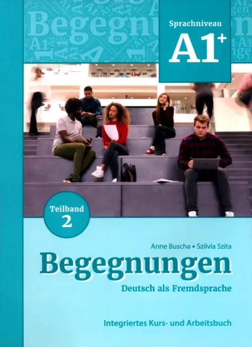 

Begegnungen A1+. Teilband 2. Integriertes Kurs- und Arbeitsbuch, Зелёный