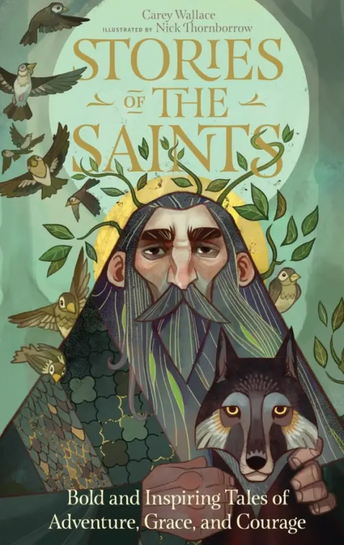 

Stories of the Saints. Bold and Inspiring Tales of Adventure, Grace, and Courage, Зелёный