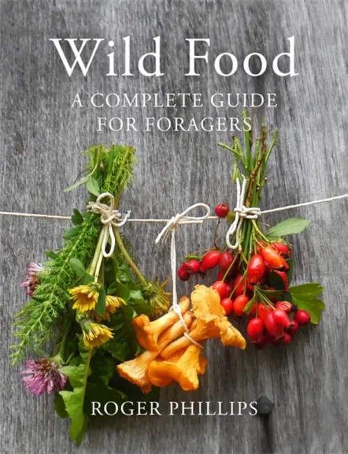 

Wild Food. A Complete Guide for Foragers, Серый