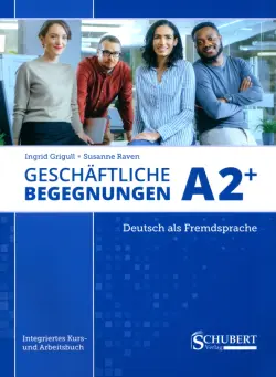 Geschäftliche Begegnungen A2+. Integriertes Kurs- und Arbeitsbuch + Audio-CD