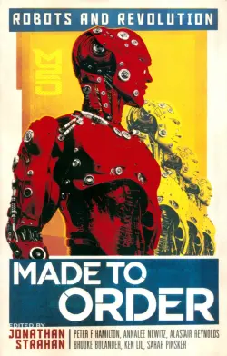 Made to Order. Robots and Revolution