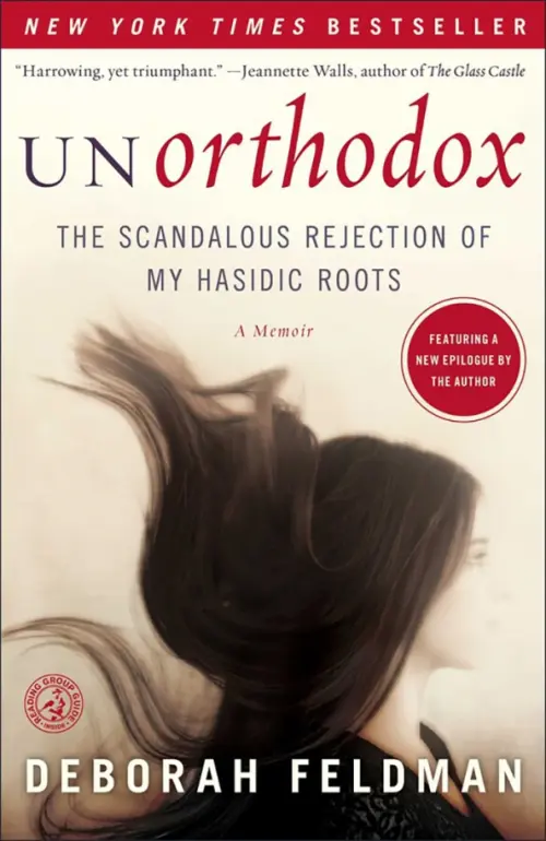 

Unorthodox. The Scandalous Rejection of My Hasidic Roots