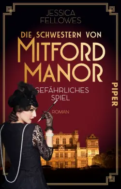 Die Schwestern von Mitford Manor – Gefährliches Spiel