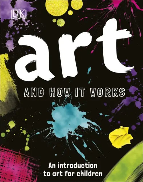 

Art and How it Works. An Introduction to Art for Children