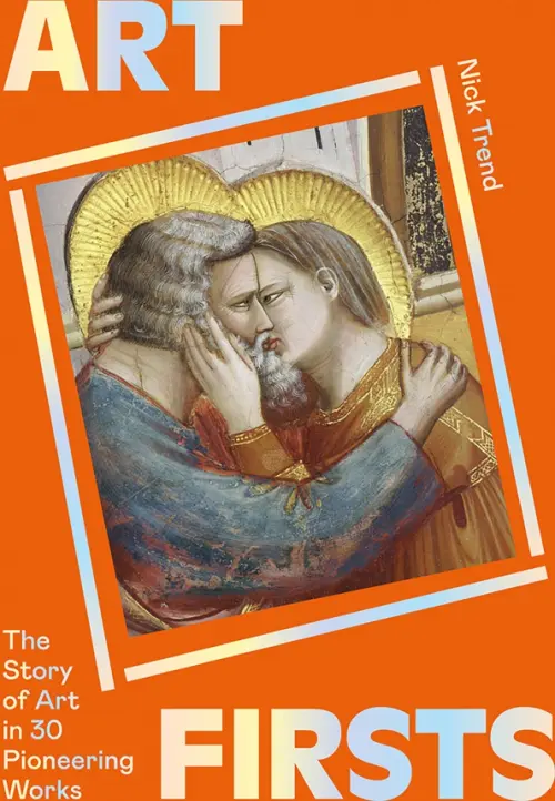 

Art Firsts. The Story of Art in 30 Pioneering Works, Оранжевый
