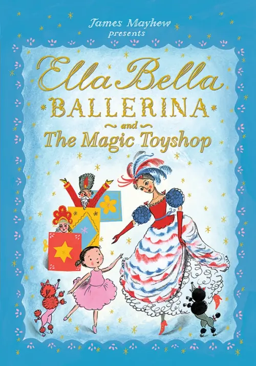 

Ella Bella Ballerina and the Magic Toyshop, Голубой