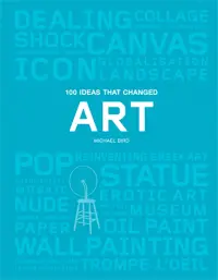 100 Ideas that Changed Art