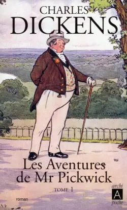 Les aventures de Mr Pickwick. Tome 1