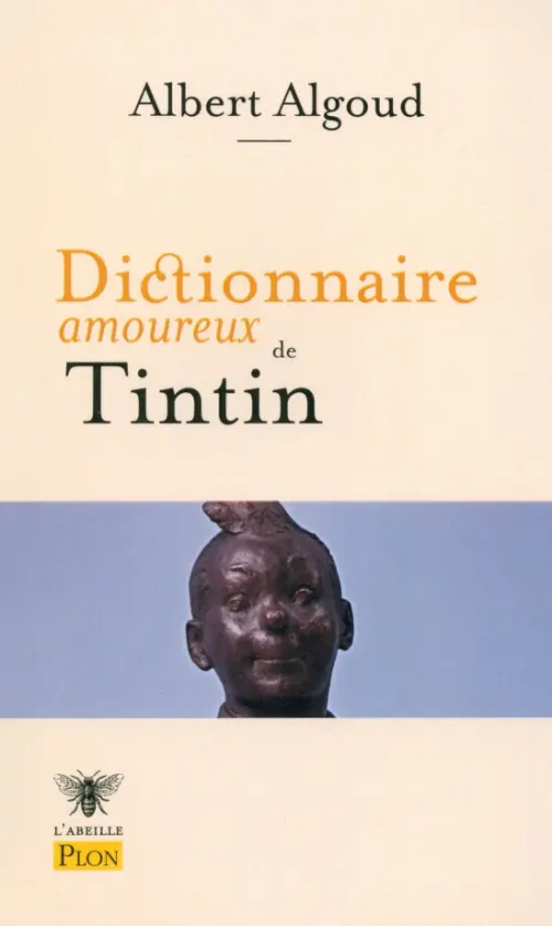 

Dictionnaire amoureux de Tintin