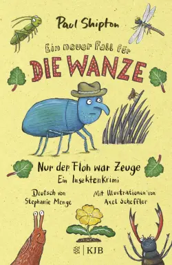 Ein neuer Fall für die Wanze. Nur der Floh war Zeuge