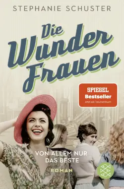 Die Wunderfrauen. Von allem nur das Beste