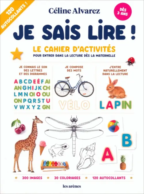 

Je sais lire ! Le cahier d'activités pour entrer dans la lecture dès la maternelle, Белый