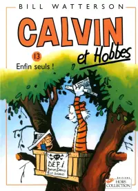 Calvin et Hobbes. Tome 13. Enfin seuls !