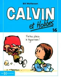 Calvin et Hobbes. Tome 16. Faites Place a Hyperman !