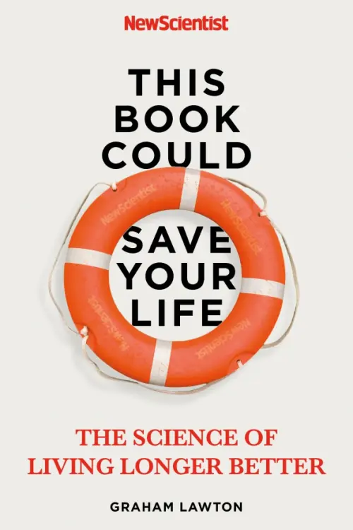 

This Book Could Save Your Life. The Science of Living Longer Better, Белый