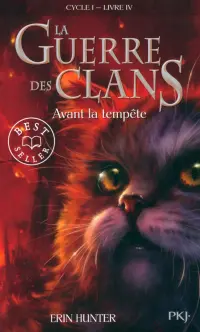 La Guerre des Clans. Cycle 1. Tome 4. Avant la tempête