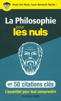 La philosophie en 50 citations cles pour les Nuls