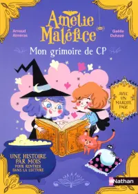 Mon grimoire du CP. Une histoire par mois pour rentrer dans la lecture, avec un marque-page