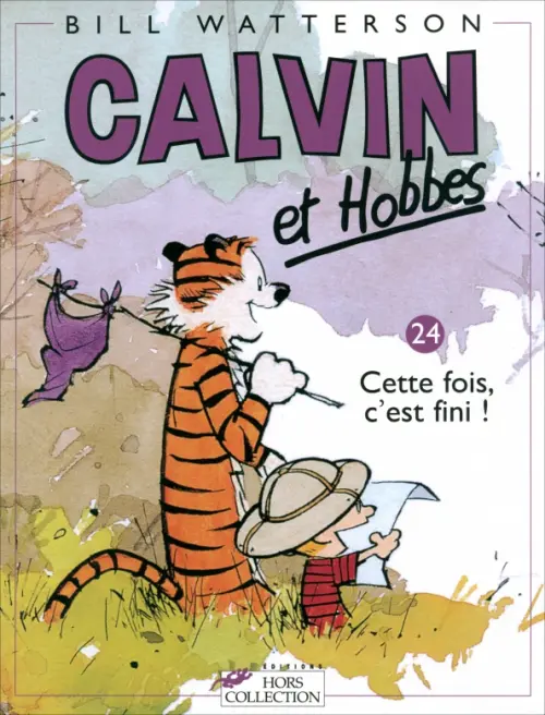 

Calvin et Hobbes. Tome 24. Cette fois, c`est fini !