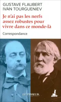 Je n'ai pas les nerfs assez robustes pour vivre dans ce monde-là