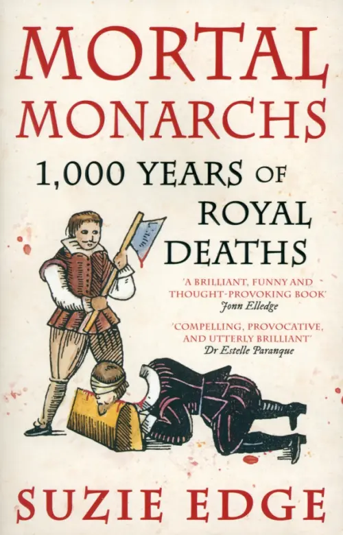 

Mortal Monarchs. 1000 Years of Royal Deaths, Белый