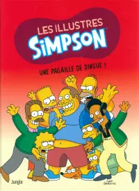 Les Illustres Simpson. Tome 5. Une pagaille de dingue !