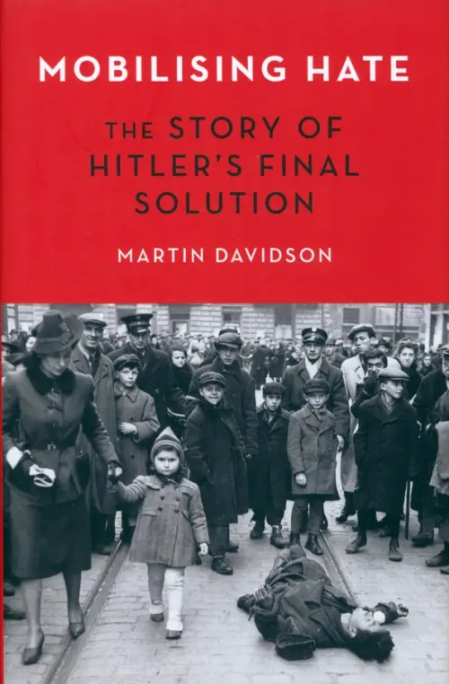 

Mobilising Hate. The Story of Hitler's Final Solution, Красный