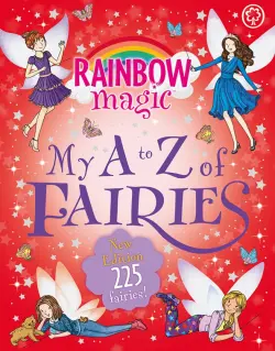 Rainbow Magic. My A to Z of Fairies