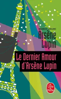 Le Dernier Amour d'Arsène Lupin