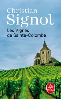 Les Vignes de Sainte-Colombe. Tome 1