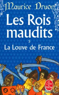 Les Rois maudits. Tome 5. La Louve de France