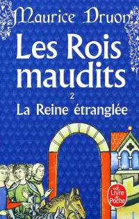 Les Rois maudits. Tome 2. La Reine étranglée