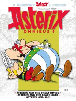 Asterix. Omnibus 9. Asterix and The Great Divide. Asterix and The Black Gold. Asterix and Son