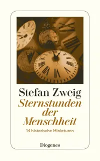 Sternstunden der Menschheit. 14 historische Miniaturen