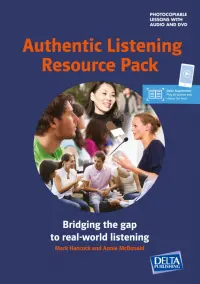 Authentic Listening Resource Pack. Bridging the gap to real-world listening + Audio + DVD