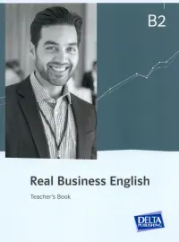 Real Business English B2. Teacher’s Book