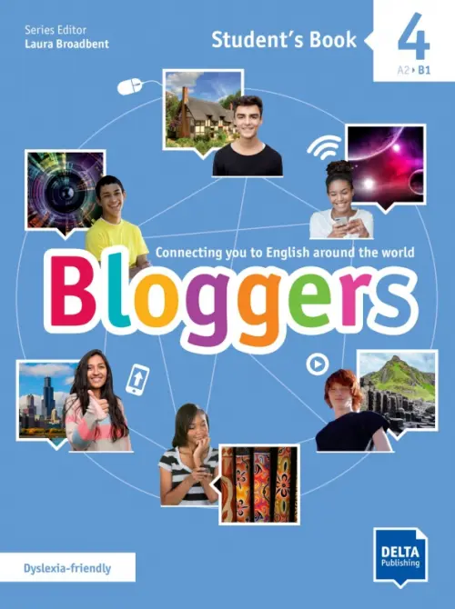 Bloggers 4. A2-B1. Students Book with digital extras - Broadbent Laura