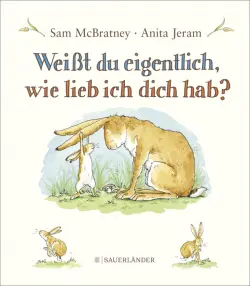 Weisst du eigentlich, wie lieb ich dich hab?