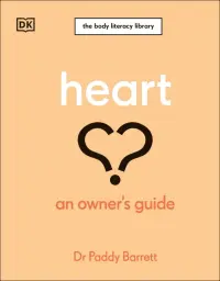 Heart. An Owner's Guide