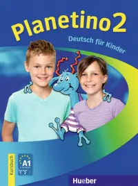 Planetino 2. Deutsch für Kinder. Kursbuch